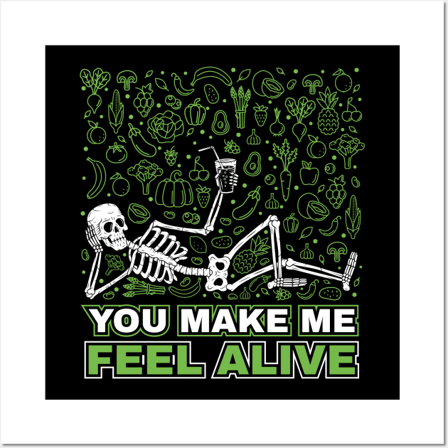 You make me feel alive funny skeleton Wall Art by aneisha